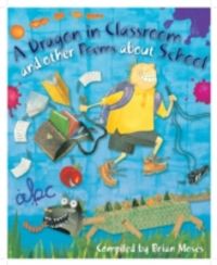 Produktbild: Dragon in the Classroom and Other Poems About School