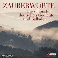 Produktbild: Zauberworte - Die sch&ouml;nsten deutschen Gedichte und Balladen
