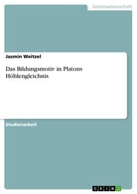 Produktbild: Das Bildungsmotiv in Platons H&ouml;hlengleichnis