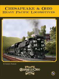 Produktbild: Chesapeake & Ohio Heavy Pacific Locomotives
