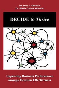 Produktbild: DECIDE to Thrive: Improving Business Performance through Decision Effectiveness