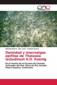 Produktbild: Densidad y macroalgas ep&iacute;fitas de Thalassia testudinum K.D. Koenig