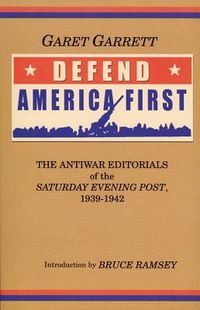 Produktbild: Defend America First: The Antiwar Editorials of the "Saturday Evening Post," 1939-1942