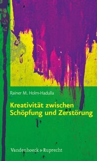 Produktbild: Kreativit&auml;t zwischen Sch&ouml;pfung und Zerst&ouml;rung