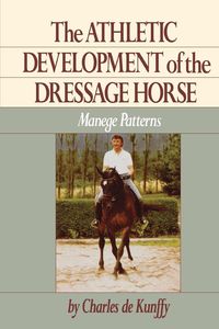 Produktbild: The Athletic Development of the Dressage Horse