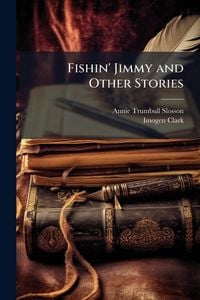 Produktbild: Fishin' Jimmy and Other Stories
