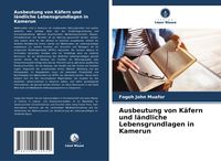 Produktbild: Ausbeutung von K&auml;fern und l&auml;ndliche Lebensgrundlagen in Kamerun