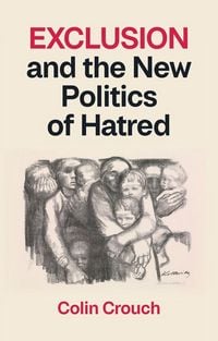 Produktbild: Exclusion and the New Politics of Hatred