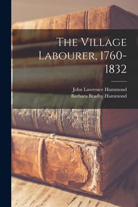 Produktbild: The Village Labourer, 1760-1832