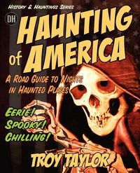 Produktbild: The Haunting of America: Ghosts & Legends of America's Haunted Past