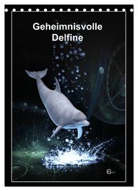 Produktbild: Geheimnisvolle Delfine (Tischkalender 2027 DIN A5 hoch), CALVENDO Monatskalender