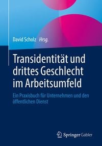 Produktbild: Transidentit&auml;t und drittes Geschlecht im Arbeitsumfeld