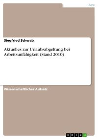 Produktbild: Aktuelles zur Urlaubsabgeltung bei Arbeitsunf&auml;higkeit (Stand 2010)