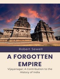 Produktbild: A Forgotten Empire Vijayanagar; A Contribution to the History of India