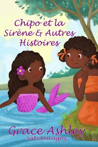 Produktbild: Chipo et la Sirene & Autres Histoires