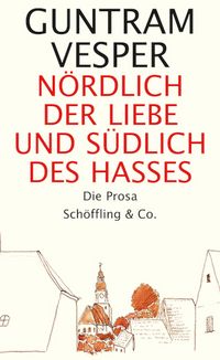 Produktbild: N&ouml;rdlich der Liebe und s&uuml;dlich des Hasses