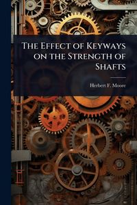 Produktbild: The Effect of Keyways on the Strength of Shafts