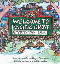Produktbild: Welcome to Pacific Grove, Butterfly Town U.S.A.