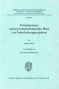 Produktbild: Freizeitnutzen und wirtschaftsf&ouml;rdernder Wert von Naherholungsprojekten.