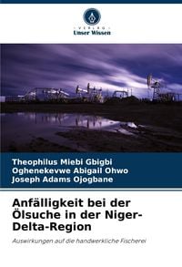 Produktbild: Anf&auml;lligkeit bei der &Ouml;lsuche in der Niger-Delta-Region