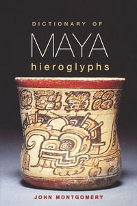 Produktbild: Dictionary of Maya Hieroglyphs