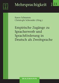 Produktbild: Empirische Zug&auml;nge zu Spracherwerb und Sprachf&ouml;rderung in Deutsch als Zweitsprache