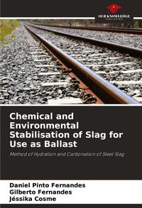 Produktbild: Chemical and Environmental Stabilisation of Slag for Use as Ballast