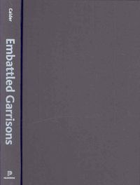 Produktbild: Embattled Garrisons: Comparative Base Politics and American Globalism