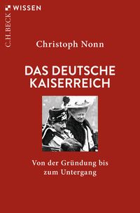 Bild vom Artikel Das deutsche Kaiserreich vom Autor Christoph Nonn