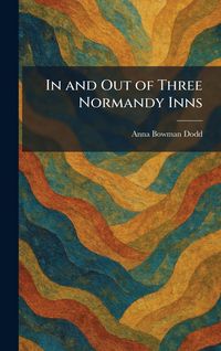 Produktbild: In and Out of Three Normandy Inns
