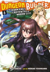 Produktbild: Dungeon Builder: The Demon King's Labyrinth is a Modern City! (Manga) Vol. 8