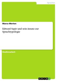 Produktbild: Edward Sapir und sein Ansatz zur Sprachtypologie