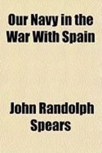 Produktbild: Our Navy in the War with Spain