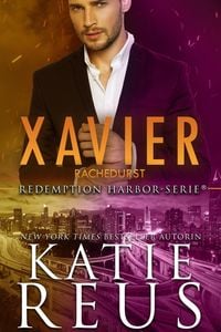 Produktbild: Xavier: Rachedurst (Redemption Harbor-Serie, #7)