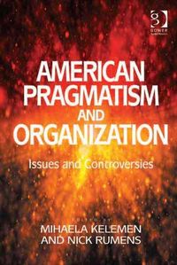 Produktbild: Rumens, N: American Pragmatism and Organization