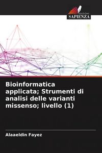 Produktbild: Bioinformatica applicata; Strumenti di analisi delle varianti missenso; livello (1)