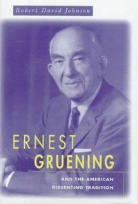 Produktbild: Johnson, R: Ernest Gruening & the American Dissenting Tradit