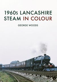 Produktbild: 1960s Lancashire Steam in Colour