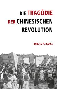Produktbild: Die Tragödie der chinesischen Revolution