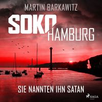 Produktbild: SoKo Hamburg: Sie nannten ihn Satan (Ein Fall f&uuml;r Heike Stein, Band 12)