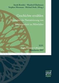 Produktbild: Geschichte erz&auml;hlen. Strategien der Narrativierung von Vergangenheit im Mittelalter