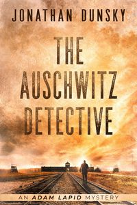 Produktbild: The Auschwitz Detective (Adam Lapid Mysteries, #6)