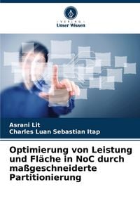 Produktbild: Optimierung von Leistung und Fl&auml;che in NoC durch ma&szlig;geschneiderte Partitionierung