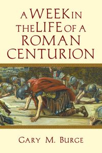 Produktbild: A Week in the Life of a Roman Centurion