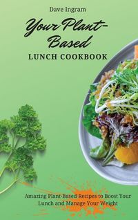 Produktbild: Your Plant-Based Lunch Cookbook