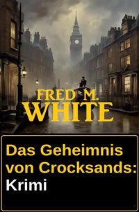 Produktbild: Das Geheimnis von Crocksands: Krimi