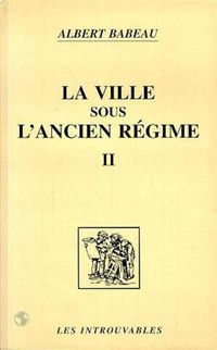 Produktbild: La ville sous l'ancien r&eacute;gime (Volume 2)