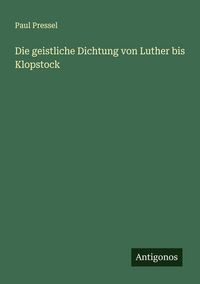 Produktbild: Die geistliche Dichtung von Luther bis Klopstock