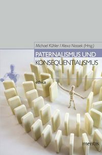 Produktbild: Paternalismus und Konsequentialismus