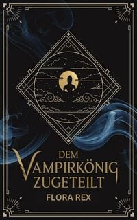 Produktbild: Dem Vampirk&ouml;nig Zugeteilt